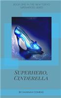 Superhero, Cinderella