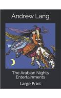 The Arabian Nights Entertainmen: Large Print