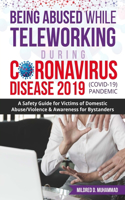 Being Abused While Teleworking During Coronavirus Disease 2019 (COVID-19) Pandemic