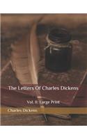 The Letters Of Charles Dickens: Vol. II: Large Print