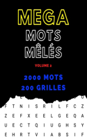 Mega mots mêlés - Volume 2 - 2000 mots - 200 grilles