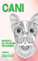 Mandala da colorare per bambini - Fantastici motivi Mandala e relax - Animali - Cani