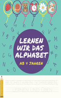 Lernen wir das Alphabet: Ab 4 Jahren (Mädchen und Junge): Buchstaben schreiben, lernen, üben und spielen. Für kindergarten, Vorschule oder Grundschule (100 Seiten)