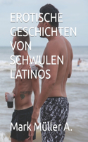 Erotische Geschichten Von Schwulen Latinos