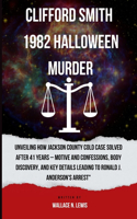 Clifford smith 1982 Halloween Murder