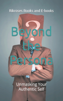 Beyond the Persona