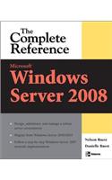 Microsoft Windows Server 2008: The Complete Reference