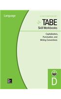 Tabe Skill Workbooks Level D: Capitalization, Punctuation, and Writing Conventions - 10 Pack