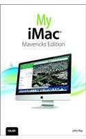 My iMac (covers OS X Mavericks): (My...)