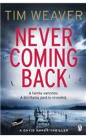 Never Coming Back: The gripping Richard & Judy thriller from the bestselling author of No One Home(4 David Raker Missing Persons)