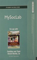 NEW MyLab Sociology  without Pearson eText -- Standalone Access Code Card -- for Families and Their Social Worlds