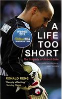 A Life Too Short: The Tragedy of Robert Enke