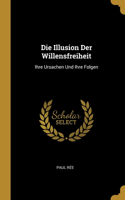 Illusion Der Willensfreiheit