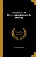 Geschichte Der Universitätsbibliothek Zu Marburg