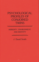 Psychological Profiles of Conjoined Twins