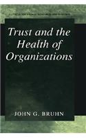 Trust and the Health of Organizations