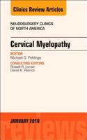 Cervical Myelopathy, an Issue of Neurosurgery Clinics of North America