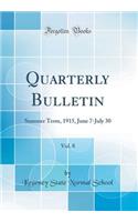 Quarterly Bulletin, Vol. 8: Summer Term, 1915, June 7-July 30 (Classic Reprint)