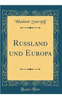 Russland und Europa (Classic Reprint)
