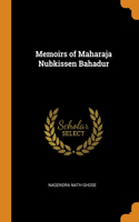 Memoirs of Maharaja Nubkissen Bahadur