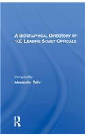 A Biographical Directory of 100 Leading Soviet Officials