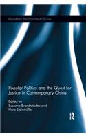 Popular Politics and the Quest for Justice in Contemporary China