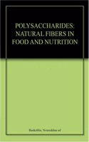 Polysaccharides: Natural Fibers in Food and Nutrition