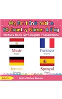 My First Indonesian 50 Country Names & Flags Picture Book with English Translations