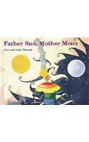 Father Sun, Mother Moon