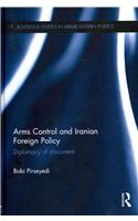 Arms Control and Iranian Foreign Policy