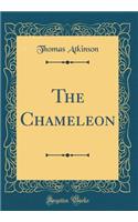 The Chameleon (Classic Reprint)