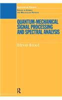 Quantum-Mechanical Signal Processing and Spectral Analysis