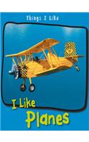 I Like Planes: (Things I Like)