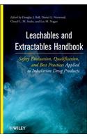 Leachables and Extractables Handbook: Safety Evaluation, Qualification, and Best Practices Applied to Inhalation Drug Products