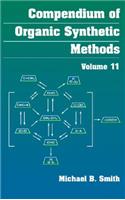 Compendium of Organic Synthetic Methods, Volume 11