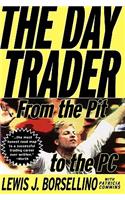 The Day Trader: From the Pit to the PC