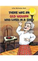 There Was an Old Woman Who Lived in a Shed