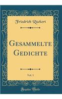 Gesammelte Gedichte, Vol. 1 (Classic Reprint)