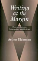 Writing at the Margin: Discourse Between Anthropology and Medicine(English)