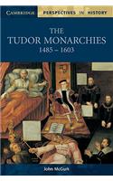 The Tudor Monarchies, 1485–1603