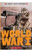 World War I (a Step Into History)