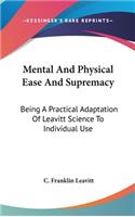 Mental And Physical Ease And Supremacy