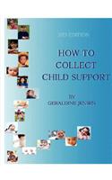 How To Collect Child Support, 3rd Edition