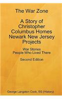 War Zone A Story of Christopher Columbus Homes Newark New Jersey Projects People Who Lived There Second Edition