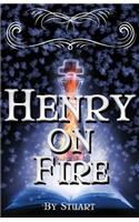 Henry On Fire