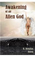Awakening of an Alien God