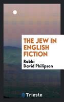 THE JEW IN ENGLISH FICTION