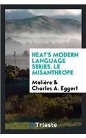 Heat's Modern Language Series. Le Misanthrope