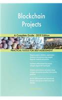 Blockchain Projects A Complete Guide - 2019 Edition