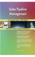 Sales Pipeline Management A Complete Guide - 2020 Edition